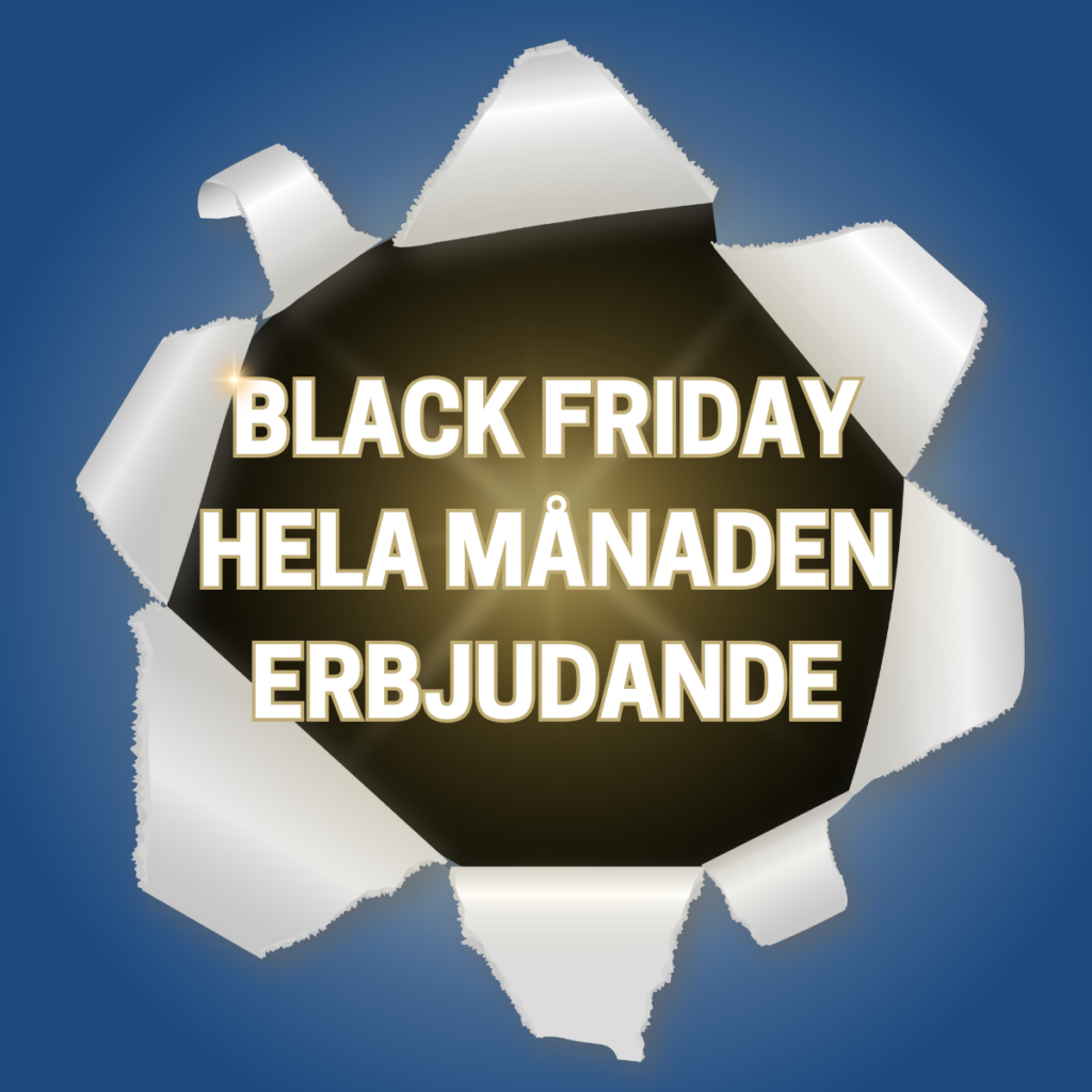 Black friday hela månaden erbjudande