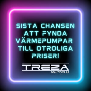 Sista chansen att fynda värmepumpar till otroliga priser